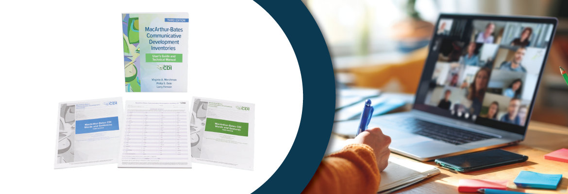 On the left is the MacArthur Bates Communicative Development Inventories. On the right is an open laptop running zoom. 